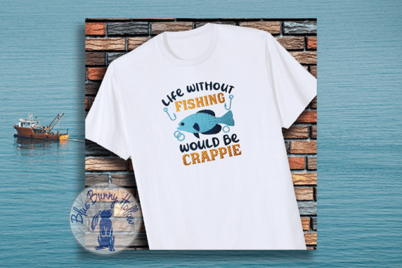 Life Without Fishing Would Be Crappie